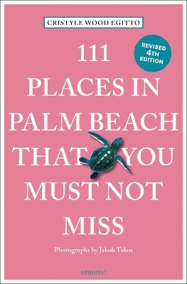 111 places in palm beach that you must not miss - Cristyle Wood Egitto