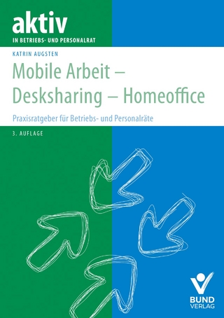 Mobile Arbeit, Desksharing, Homeoffice