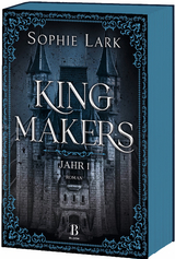 Kingmakers &ndash; Jahr 1 - Sophie Lark
