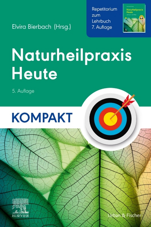 Naturheilpraxis Heute Kompakt - Repetitorium zum Lehrbuch 7. Auflage - 