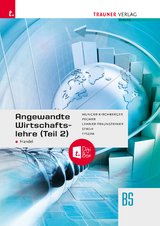 Angewandte Wirtschaftslehre f&uuml;r den Handel (Teil 2) + TRAUNER-DigiBox - Barbara Hunger-Kirchberger, Martina Lehner-Traunsteiner, Kurt Pecher, Markus Streif, G&uuml;nter Tysak