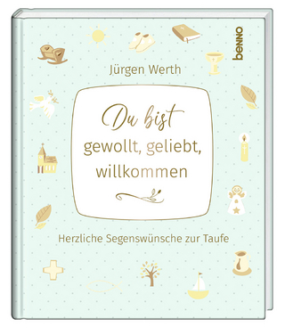 Du bist gewollt, geliebt, willkommen