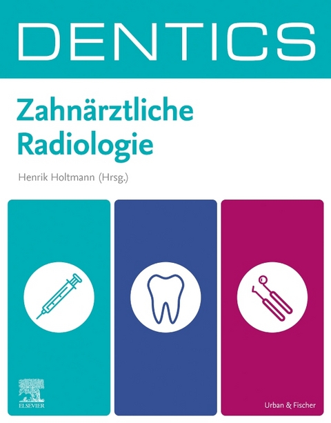 DENTICS Zahn&auml;rztliche Radiologie - 