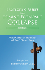 Protecting Assets in the Coming Economic Collapse - Randy Gates