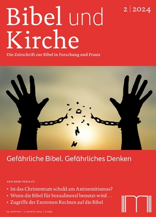 Bibel und Kirche / Gefährliche Bibel. Gefährliches Denken
