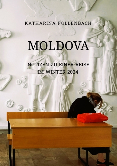 MOLDOVA - Katharina F&uuml;llenbach