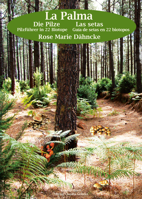 La Palma - die Pilze - Rose Marie D&auml;hncke
