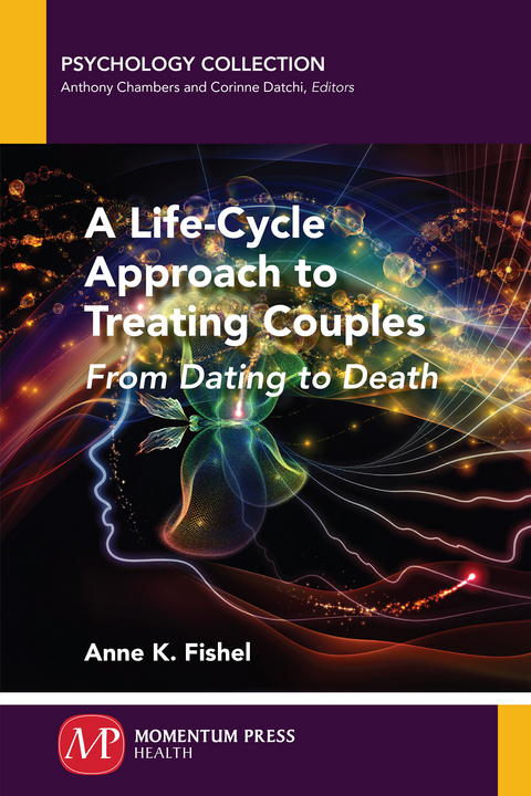 A Life-Cycle Approach to Treating Couples - Anne K. Fishel