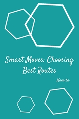 Smart Moves: Choosing Best Routes -  Namita