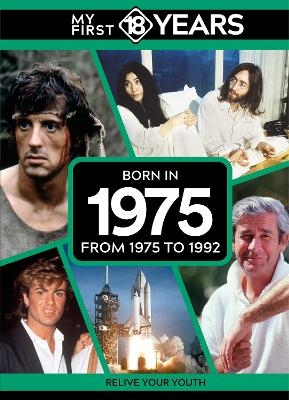 My First 18 Years - Born in 1975 - TDM Publishing