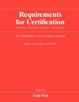 Requirements for Certification of Teachers, Counselors, Librarians, Administrators for Elementary and Secondary Schools, Eighty-Ninth Edition, 2024–2025 - Park, Alain