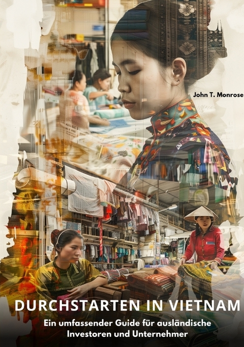 Durchstarten in Vietnam - John R. Monrose