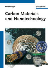 Carbon Materials and Nanotechnology - Anke Kr&uuml;ger