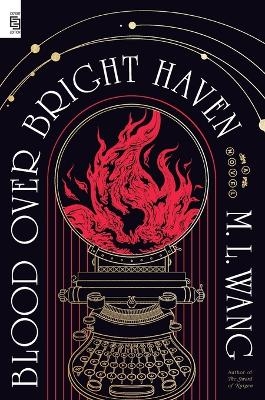 Blood Over Bright Haven - M. L. Wang
