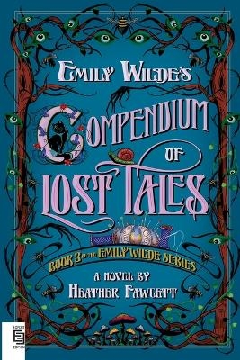 Emily Wilde's Compendium of Lost Tales - Heather Fawcett