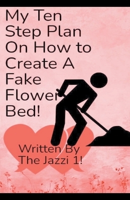 My Ten Step Plan on How To Create A Fake Flower Bed! - The Jazzi 1!