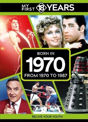 My First 18 Years - Born in 1970 - TDM Publishing