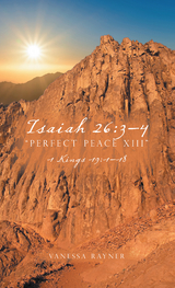 Isaiah 26:3&ndash;4 &ldquo;Perfect Peace Xiii&rdquo; - Vanessa Rayner