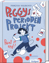 Peggys Perioden-Projekt &ndash; Paint it red! &ndash; Nominiert f&uuml;r den Deutsch-Franz&ouml;sischen Jugendliteraturpreis 2025 - Franziska H&ouml;llbacher