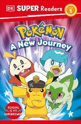 DK Super Readers Level 1 Pok&eacute;mon A New Journey -  Dk