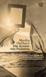 Die Araber von Pal&auml;stina - Martha Gellhorn