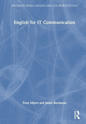 English for IT Communication - Tony Myers, Jaime Buchanan