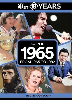 My First 18 Years - Born in 1965 - TDM Publishing