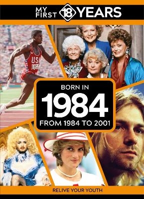 My First 18 Years - Born in 1984 - TDM Publishing