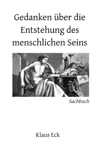 Gedanken über die Entstehung des menschlichen Seins