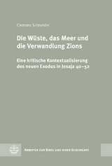 Die W&uuml;ste, das Meer und die Verwandlung Zions - Clemens Schneider