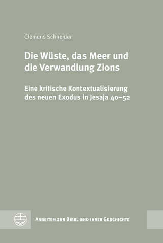 Die Wüste, das Meer und die Verwandlung Zions