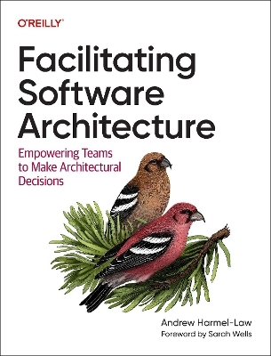 Facilitating software architecture - Andrew Harmel-Law