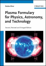 Plasma Formulary for Physics, Astronomy, and Technology - Declan Diver