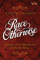 Race Otherwise - Zimitri Erasmus
