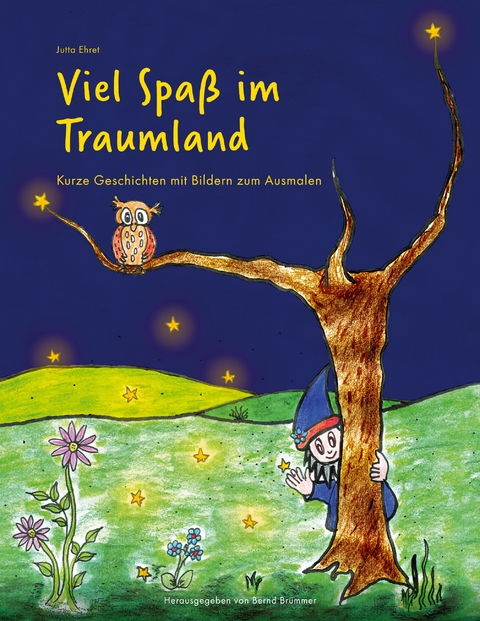 Viel Spa&szlig; im Traumland - Jutta Ehret