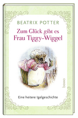 Zum Gl&uuml;ck gibt es Frau Tiggy-Wiggel - Beatrix Potter