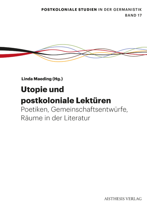 Utopie: Postkoloniale Lekt&uuml;ren - Hans-Christian Riechers