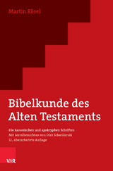 Bibelkunde des Alten Testaments - Martin R&ouml;sel