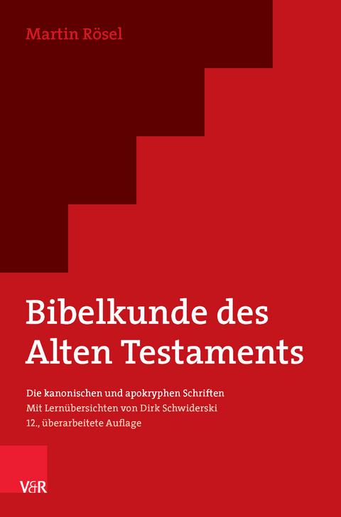 Bibelkunde des Alten Testaments - Martin R&ouml;sel