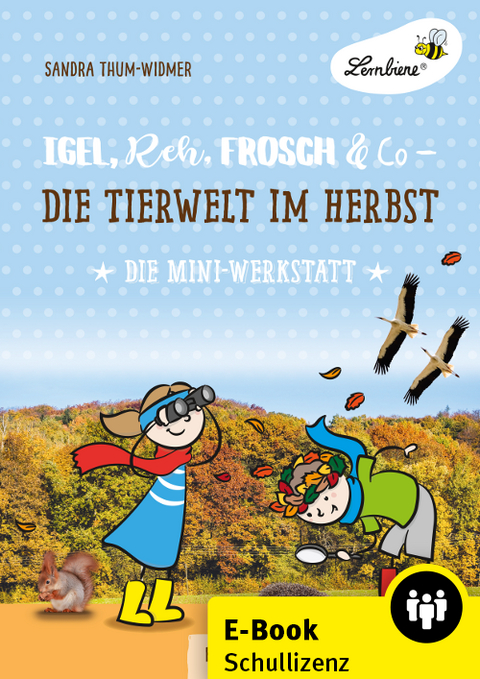 Igel, Reh, Frosch & Co - die Tierwelt im Herbst - Sandra Thum-Widmer