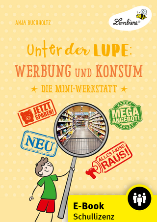 Unter der Lupe: Werbung und Konsum