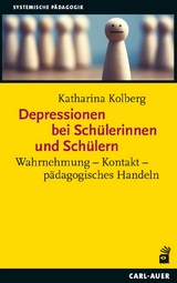 Depressionen bei Sch&uuml;lerinnen und Sch&uuml;lern - Katharina Kolberg