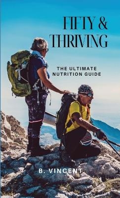 Fifty & Thriving - B Vincen