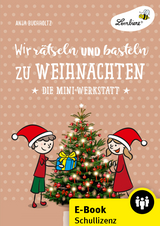 Wir r&auml;tseln und basteln zu Weihnachten - Anja Buchholtz