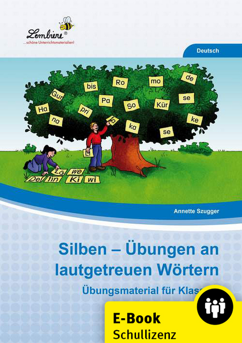 Silben - &Uuml;bungen an lautgetreuen W&ouml;rtern - Annette Szugger