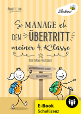 So manage ich den &Uuml;bertritt meiner 4. Klasse - Annette Holl