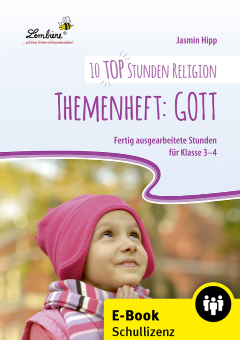 10 top Stunden Religion: Themenheft Gott - Jasmin Hipp