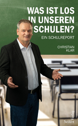 Was ist los in unseren Schulen? - Christian Klar