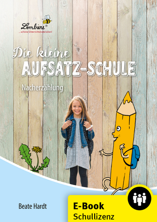 Die kleine Aufsatz-Schule: Nacherzählung