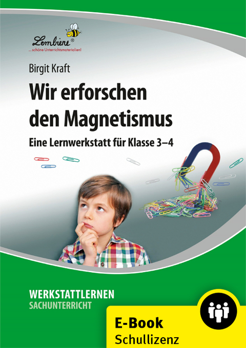 Wir erforschen den Magnetismus - Birgit Kraft
